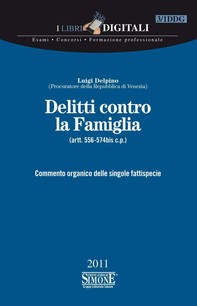 Delitti contro la Famiglia - (artt. 556-574bis c.p.) - Librerie.coop
