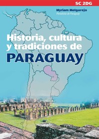 Historia, cultura y tradiciones de Paraguay - Librerie.coop