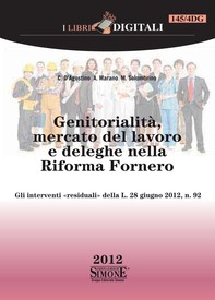 Genitorialità, Mercato del lavoro e deleghe nella Riforma Fornero - Librerie.coop