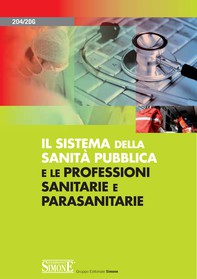 Il Sistema della Sanità Pubblica e le Professioni Sanitarie e Parasanitarie - Librerie.coop