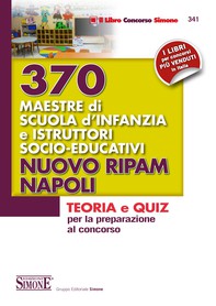 370 Maestre scuola infanzia e istruttori socio-educativi - Nuovo RIPAM Napoli - Librerie.coop