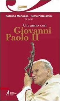 Un anno con Giovanni Paolo II - Librerie.coop