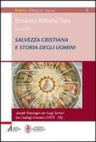 Salvezza cristiana e storia degli uomini. - Librerie.coop