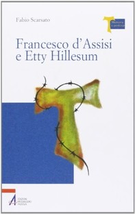 Francesco d'Assisi e Etty Hillesum - Librerie.coop