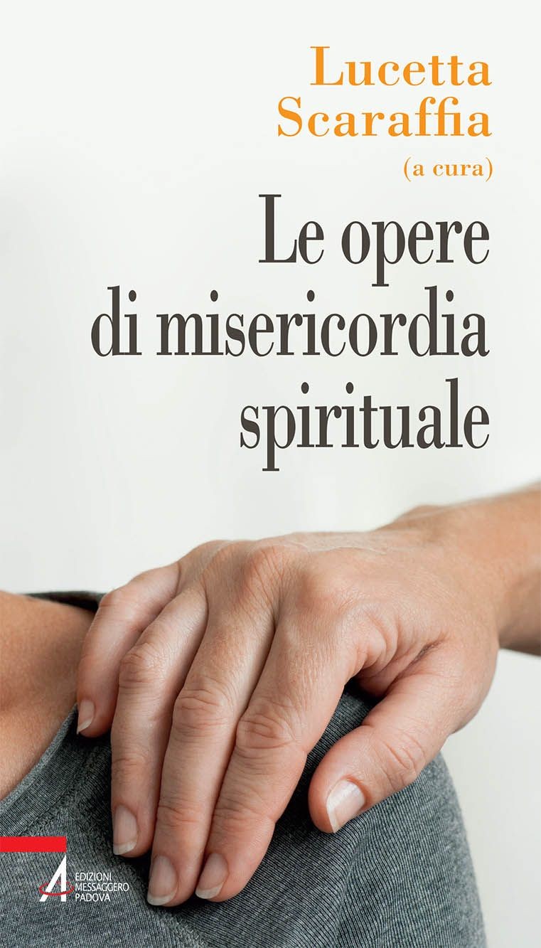 Le opere di misericordia spirituale - Librerie.coop