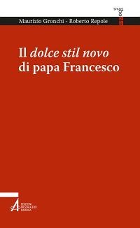 Il dolce stil novo di papa Francesco - Librerie.coop
