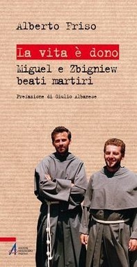 La vita è dono. Miguel e Zbigniew beati martiri - Librerie.coop