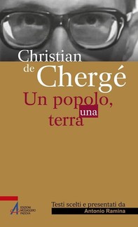 Christian de Chergé. Un popolo, una terra - Librerie.coop