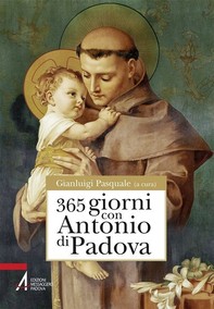 365 giorni con sant'Antonio di Padova - Librerie.coop