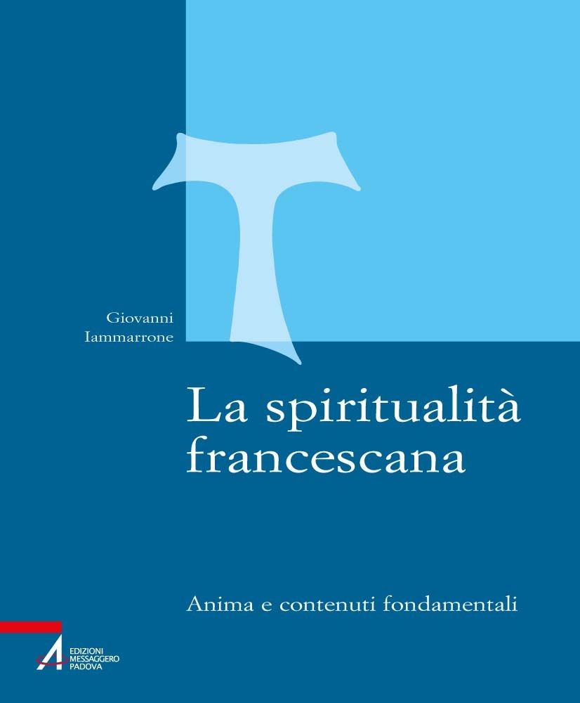 La spiritualità francescana - Librerie.coop