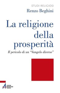 La religione della prosperità - Librerie.coop