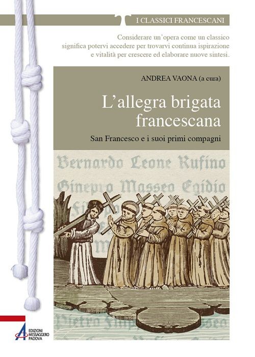 L'allegra brigata francescana San Francesco e i suoi primi compagni - Librerie.coop