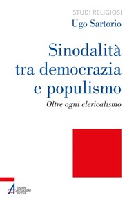 Sinodalità tra democrazia e populismo - Librerie.coop