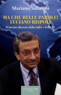 Ma che belle parole! Luciano Rispoli - Librerie.coop