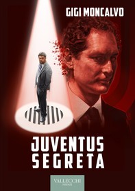 Juventus segreta - Librerie.coop