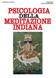 La psicologia della meditazione indiana - Librerie.coop