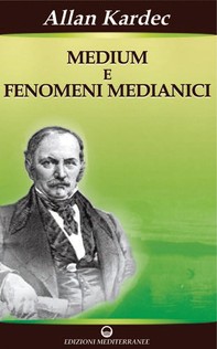 Medium e Fenomeni Medianici - Librerie.coop