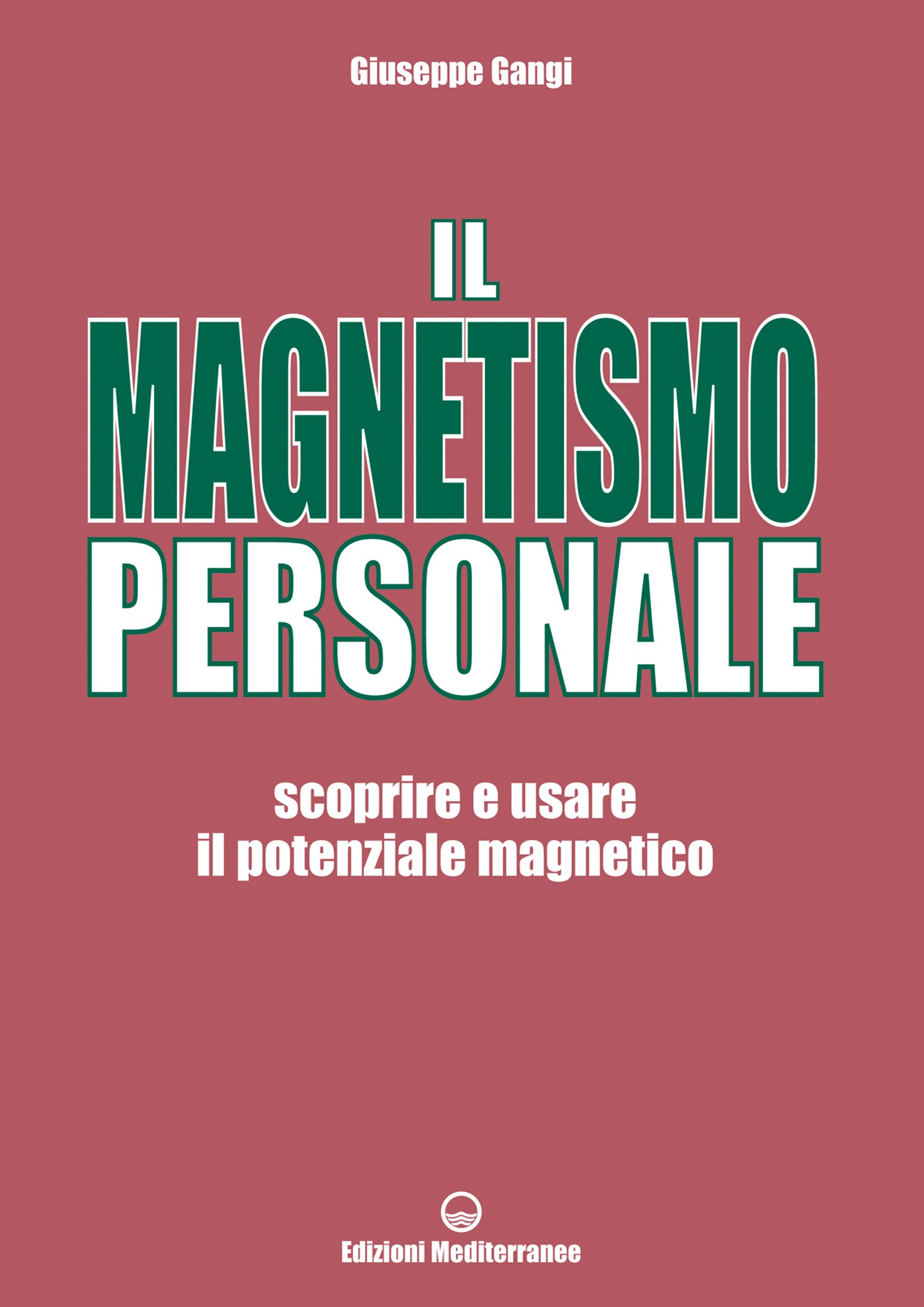 Il Magnetismo Personale - Librerie.coop