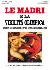 Le Madri e la Virilità Olimpica - Librerie.coop
