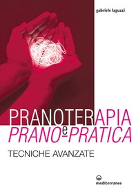 Pranoterapia e Prano-pratica - Librerie.coop