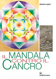 Il Mandala contro il cancro - Librerie.coop