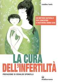 La cura dell'infertilità - Librerie.coop