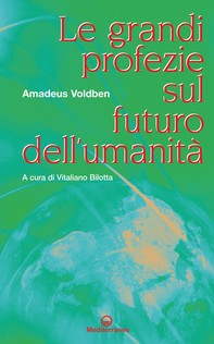 Le grandi profezie sul futuro dell'umanità - Librerie.coop