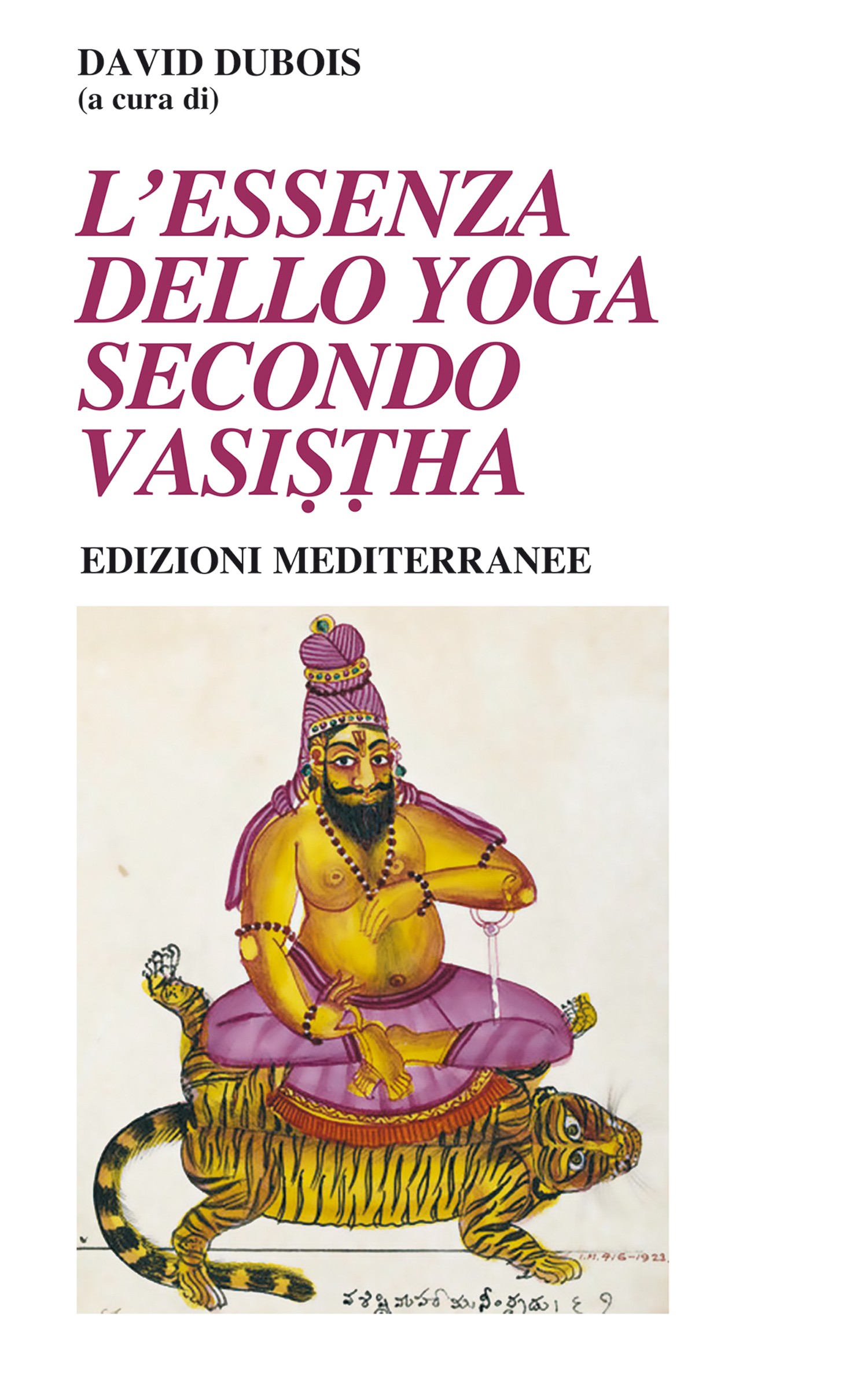 L'essenza dello Yoga Secondo Vasistha - Librerie.coop