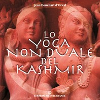 Lo yoga non duale del Kashmir - Librerie.coop