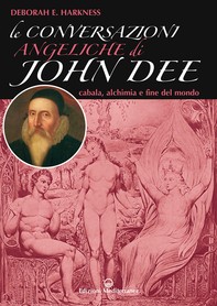 Le conversazioni angeliche di John Dee - Librerie.coop