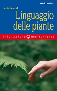 Iniziazione al linguaggio delle piante - Librerie.coop