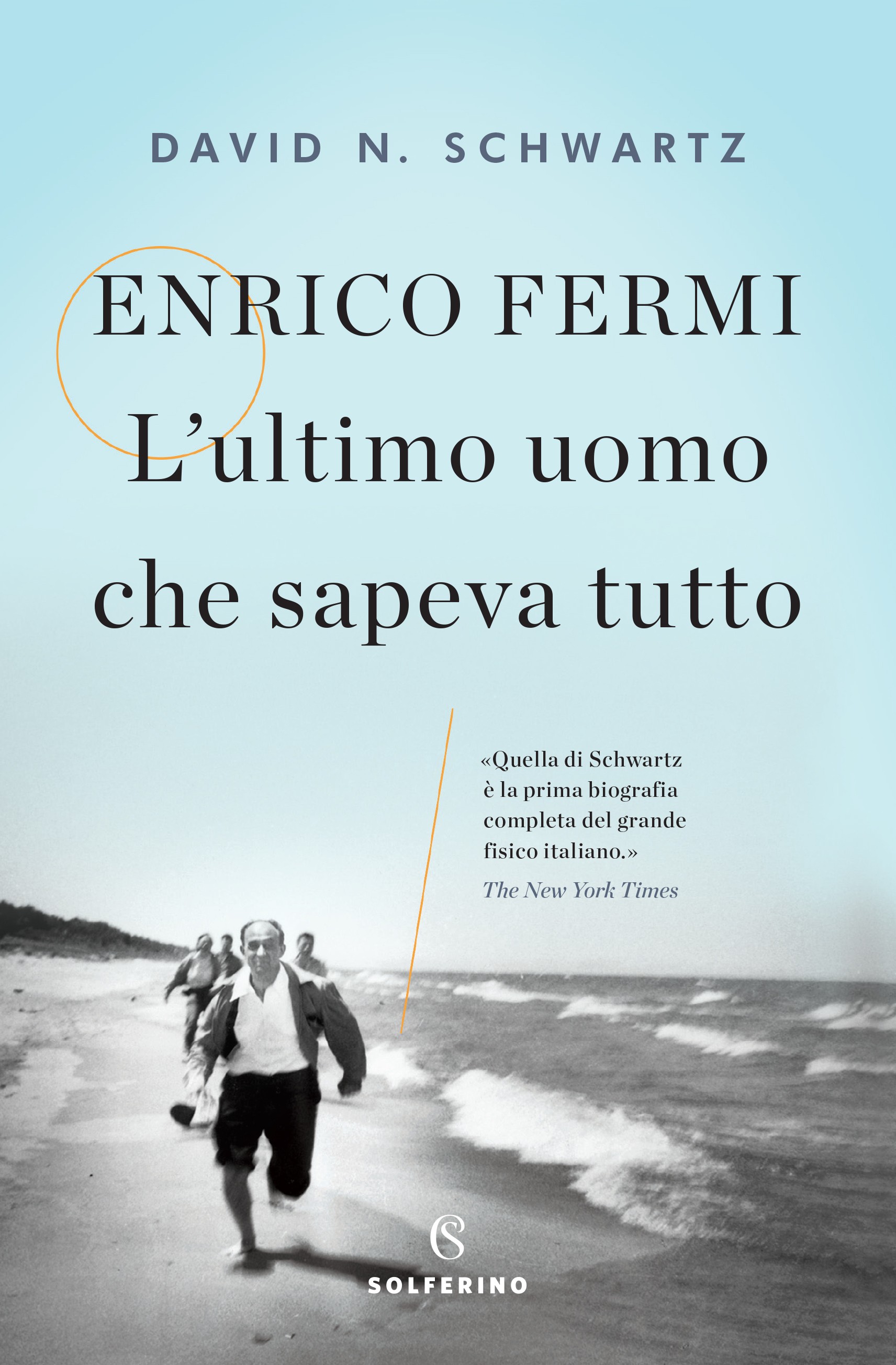 Enrico Fermi. L'ultimo uomo che sapeva tutto - Librerie.coop