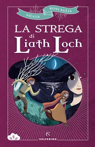 La strega di Liath Loch - Librerie.coop