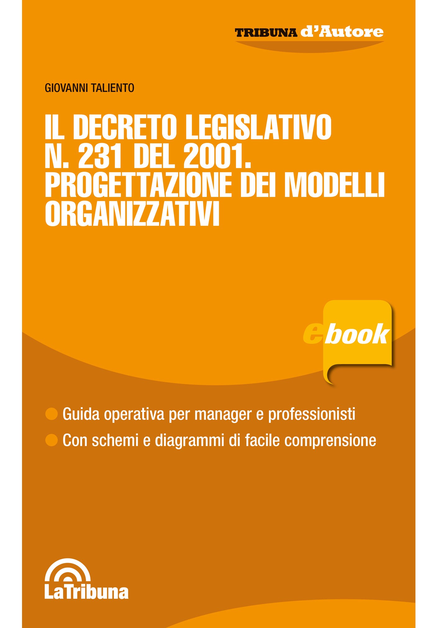 Il Decreto Legislativo n. 231 del 2001. Progettazione dei modelli organizzativi - Librerie.coop