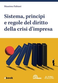 Sistema, principi e regole del diritto della crisi d'impresa - Librerie.coop