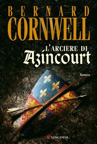 L'arciere di Azincourt - Librerie.coop