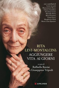 Rita Levi-Montalcini: aggiungere vita ai giorni - Librerie.coop