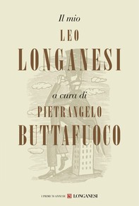 Il mio Leo Longanesi - Librerie.coop
