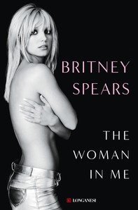 The Woman in Me (Edizione italiana) - Librerie.coop