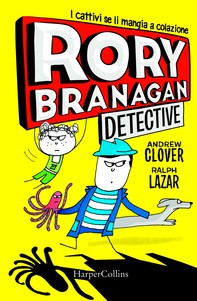 Rory Branagan, detective. I cattivi se li mangia a colazione - Librerie.coop