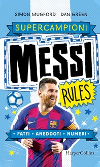 Messi Rules. Super Campioni - Librerie.coop