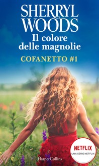 Il colore delle magnolie - Cofanetto 1 - Librerie.coop