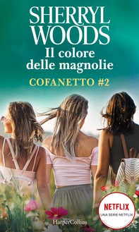 Il colore delle magnolie - Cofanetto 2 - Librerie.coop