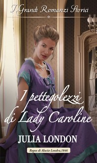 I pettegolezzi di Lady Caroline - Librerie.coop