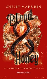 Blood & Honey (Edizione Italiana) - Librerie.coop