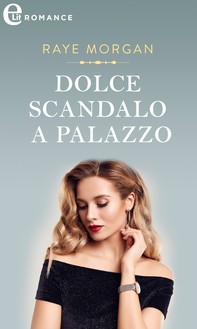 Dolce scandalo a palazzo (eLit) - Librerie.coop
