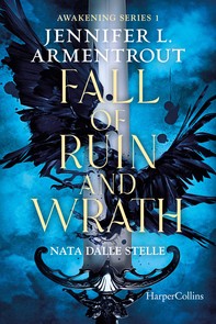 Fall of ruin and wrath. Nata dalle stelle. - Librerie.coop