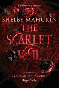 The Scarlet Veil. La cacciatrice e il vampiro  1 - Librerie.coop