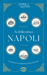 Nobilissima Napoli - Librerie.coop