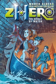 Zhero. The Secret of Water - Librerie.coop